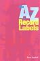 The A-Z of Record Labels The A-Z of Record Labels