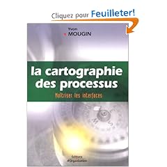 La Cartographie des processus : Ma�triser les interfaces