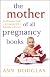 The Mother of All Pregnancy Books