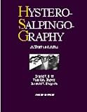 Hysterosalpingography: A Text and Atlas