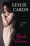 Thank Heaven: A Memoir