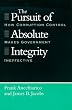 The Pursuit of Absolute Integrity: How Corruption Control Makes Government Ineffective (Studies in Crime and Justice)