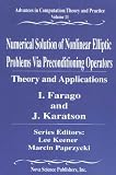 Numerical Solution of Nonlinear Elliptic Problems Via Preconditioning Operators: Theory and Applications (Advances in Computation : Theory and Practice, Volume 11)