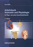 Arbeitsbuch Anatomie und Physiologie f&uuml;r Pflege- und andere Gesundheitsfachberufe - Erica Jecklin
