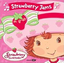 Strawberry Shortcake: Strawberry Jams