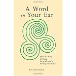 A Word In Your Ear:  How & Why To Read James Joyce's Finnegans Wake book cover
