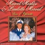 Revue Marcel Merkes & Paulette Merval  / Vive l'opérette