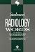 Stedman's Radiology Words (Stedman's Wordbooks)