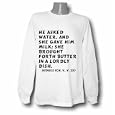 He asked water, and she gave him milk; she brought forth butter in a lordly dish Long Sleeve T-shirt