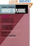 Morrisey on Planning, A Guide to Strategic Thinking: Building Your Planning Foundation (J-B US non-Franchise Leadership)