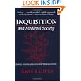 Inquisition and Medieval Society: Power, Discipline, and Resistance in Languedoc by James Buchanan Given