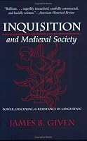 Inquisition and Medieval Society: Power, Discipline, and Resistance in Languedoc