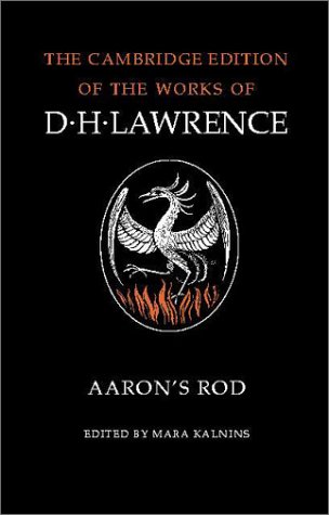 The Complete Novels of D. H. Lawrence 11 Volume Set: Aaron's Rod (The Cambridge Edition of the Works of D. H. Lawrence)