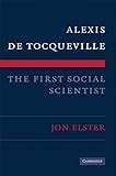 Alexis de Tocqueville : the first social scientist