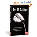 Der 15. Schl�ger: Dr. Bob Rotellas Tipps sind wie ein extra Schl�ger in ihrem Golfbag