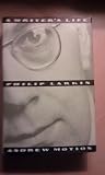 Philip Larkin: A Writers Life