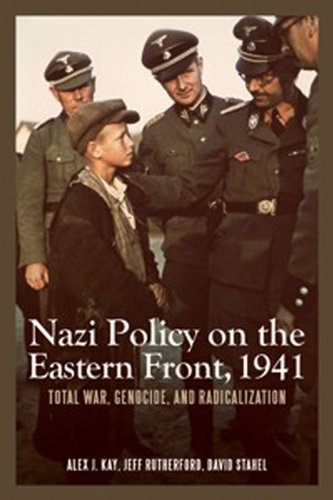nazi policy on the eastern front 1941 rochester studies in east and central europe