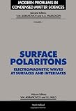 Surface polaritons : electromagnetic waves at surfaces and interfaces