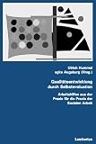 Qualitätsentwicklung durch Selbstevaluation. Arbeitshilfen aus der Praxis für die Praxis der sozialen Arbeit. Mit CD-ROM.