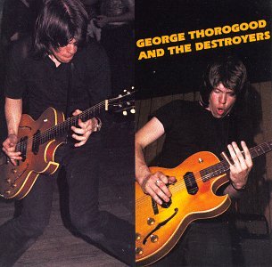 George Thorogood & the Destroyers - More George Thorogood & The Destroyers (US Import) - Zortam Music