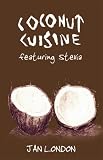 Coconut Cuisine: Featuring Stevia
