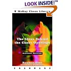 Ideas Behind the Chess Openings: Algebraic Edition (Chess) by  Reuben Fine