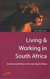 Living  Working in South Africa: Survive and Thrive in the New South Africa (How to Series. Living  Working Abroad)