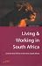 Living and Working in South Africa: Survive and Thrive in the New South Africa (Living & Working Abroad)