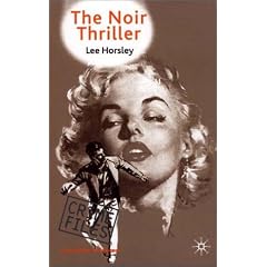The Noir Thriller (Crime Files)