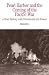 Search : Pearl Harbor and the Coming of the Pacific War: A Brief History with Documents and Essays (The Bedford Series in History and Culture)