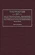 The Practice of Multinational Banking: Macro-Policy Issues and Key International Concepts