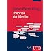Theorien der Medien: Von der Kulturkritik bis zum Konstruktivismus