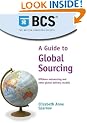 A Guide to Global Sourcing: Offshore Outsourcing and Other Global Delivery Models