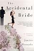 The Accidental Bride: A Romatic Comedy