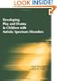 Developing Play and Drama in Children with Autistic Spectrum Disorders