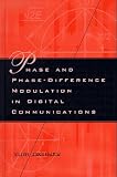 Phase and Phase-Difference Modulation in Digital Communications (Artech House Signal Processing Library)