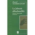 La Jalousie d�barbouill�e : Eloge de l'incertitude amoureuse