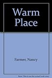 The warm place
