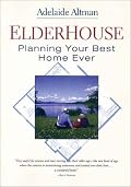 Elder House: Planning Your Best Home Ever