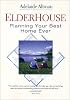 Elder House: Planning Your Best Home Ever