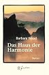Das Haus der Harmonie. Jubil�ums- Edition.
