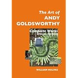 The Art of Andy Goldsworthy: Complete Works: Special Edition (Sculptors)von "William Malpas"