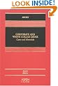 Corporate And White Collar Crime: Cases And Materials