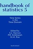 Review Elsevier  / Handbook of Statistics 5: Time Series in the Time Domain (Handbook of Statistics) (Vol 5)
