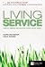 Living Service: How to Deliver the Service of the Future Today (Financial Times Series)