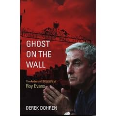 Ghost on the Wall: The Authorised Biography of Roy Evans