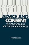 Advice and Consent: The Development of the Policy Sciences