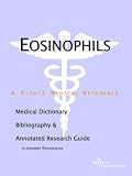 Eosinophils - A Medical Dictionary, Bibliography, and Annotated Research Guide to Internet References