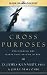 Cross Purposes: Discovering th...