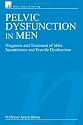 Pelvic Dysfunction in Men: Diagnosis and Treatment of Male Incontinence and Erectile Dysfunction (Wiley Series in Nursing)